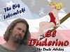 Click image for larger version

Name:	El Duderino.jpg
Views:	213
Size:	138.3 KB
ID:	21277