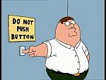 Click image for larger version

Name:	Peter Griffin Do Not Push Button.jpg
Views:	122
Size:	24.3 KB
ID:	46075