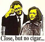 Click image for larger version

Name:	clinton_cigar.jpg
Views:	318
Size:	12.7 KB
ID:	55254