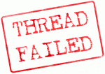 Click image for larger version

Name:	threadfail.gif
Views:	319
Size:	8.5 KB
ID:	73562