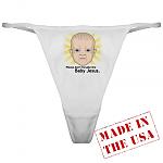 Click image for larger version

Name:	baby jesus thong.jpg
Views:	110
Size:	36.2 KB
ID:	70872