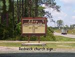 Click image for larger version

Name:	redneck church sign.JPG
Views:	97
Size:	36.4 KB
ID:	34444